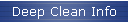 Deep Clean Info