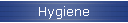 Hygiene